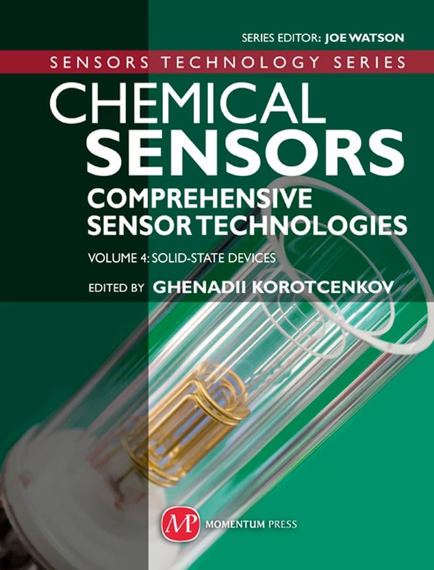 Chemical Sensors: Comprehensive Sensor Technologies Volume 4: Solid State Devices (AGENCY/DISTRIBUTED)