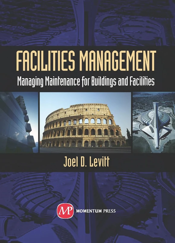 Facilities Management: Managing Maintenance for Buildings and Facilities (AGENCY/DISTRIBUTED)