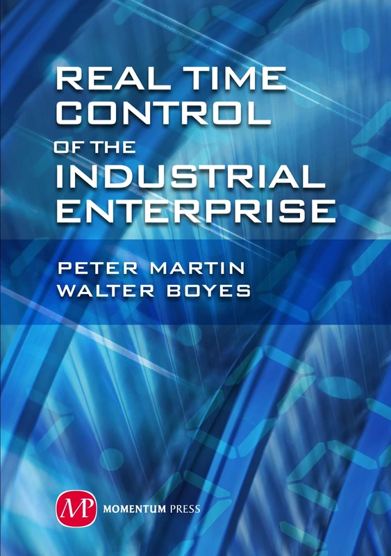 Real-Time Control of the Industrial Enterprise (AGENCY/DISTRIBUTED)