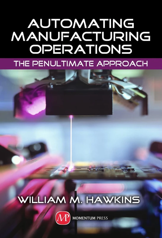 Automating Manufacturing Operations: The Penultimate Approach (AGENCY/DISTRIBUTED) - Image 1