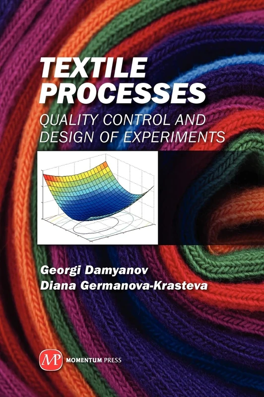 Textile Processes: Quality Control and Design of Experiments (AGENCY/DISTRIBUTED)