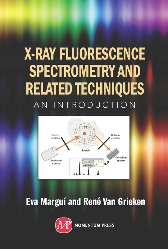 X-Ray Fluorescence Spectrometry and Related Techniques: An Introduction (AGENCY/DISTRIBUTED)