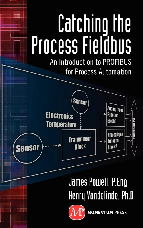 Catching the Process Fieldbus: An Introduction to PROFIBUS for Process Automation (AGENCY/DISTRIBUTED)