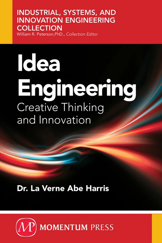 Idea Engineering: Creative Thinking and Innovation (AGENCY/DISTRIBUTED)
