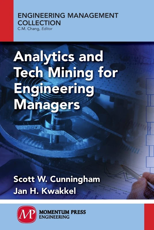 Analytics and Tech Mining for Engineering Managers (Engineering Management Collection)