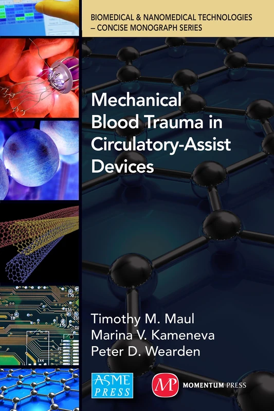 Mechanical Blood Trauma in Circulatory-Assist Devices (Biomedical & Nanomedical Technologies - Concise Monograph Series) - Image 1
