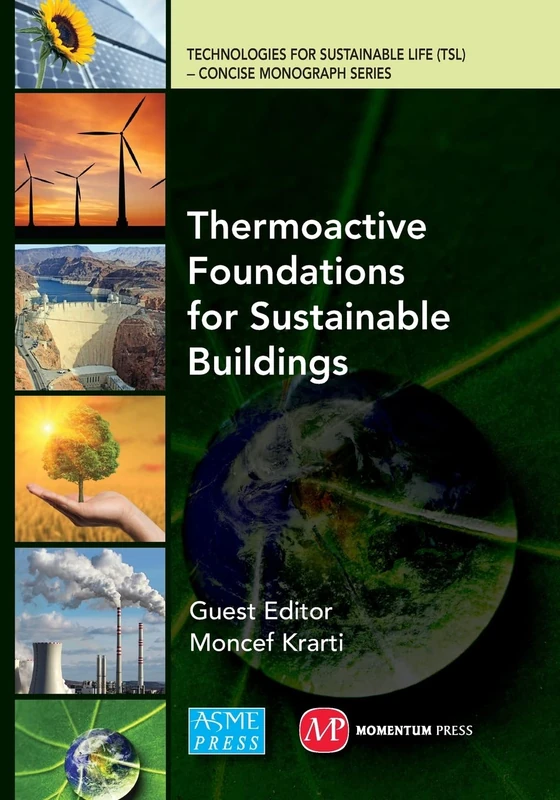 Thermoactive Foundations for Sustainable Buildings (Technologies for Sustainable Life (TSL) - Concise Monograph Series) - Image 1