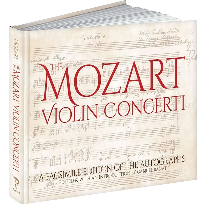 Mozart's Violin Concerti: A Facsimile Edition of the Autographs (Calla Editions)