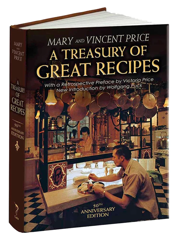 Treasury of Great Recipes, 50th Anniversary Edition: Famous Specialties of the World's Foremost Restaurants Adapted for the American Kitchen (Calla Editions)