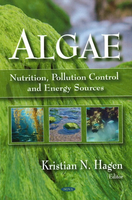Algae: Nutrition, Pollution Control and Energy Sources: Nutrition, Pollution Control & Energy Sources