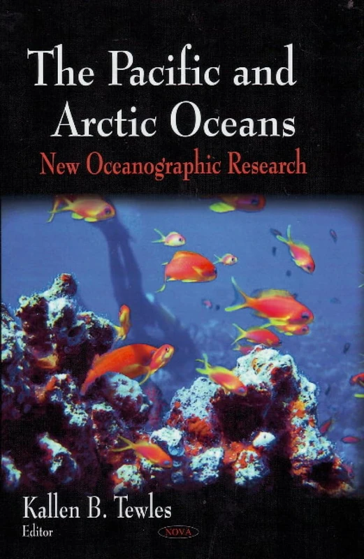 Pacific and Arctic Oceans: New Oceanographic Research