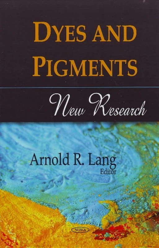 NOVA Dyes and Pigments: New Research - Science Book