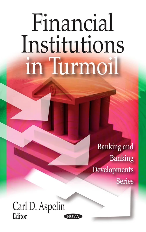 Financial Institutions in Turmoil (Banking and Banking Developments)