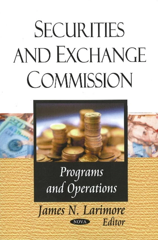 Securities and Exchange Commission: Programs and Operations