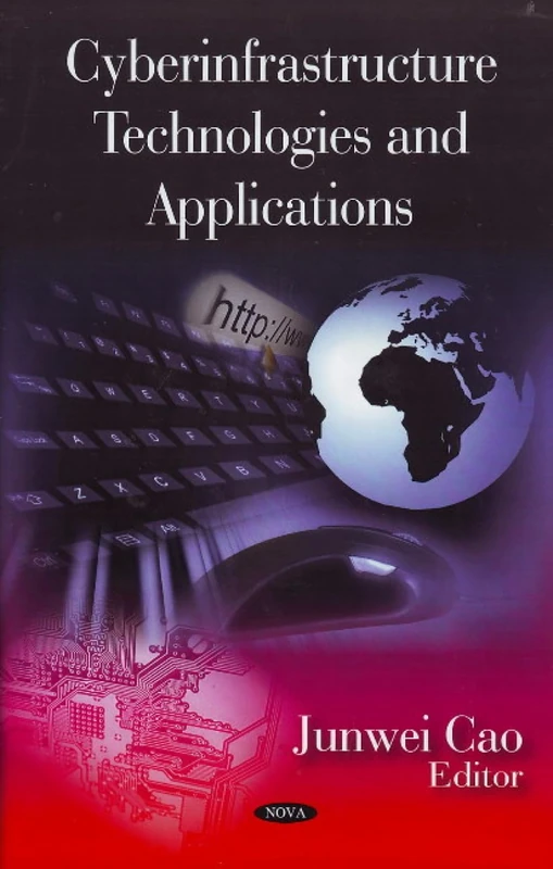 Cyberinfrastructure Technologies and Applications
