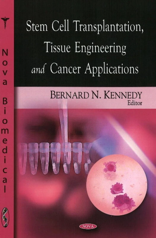 Stem Cell Transplantation, Tissue Engineering and Cancer Applications