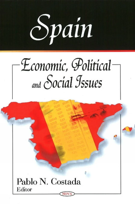 Spain: Economic, Political and Social Issues