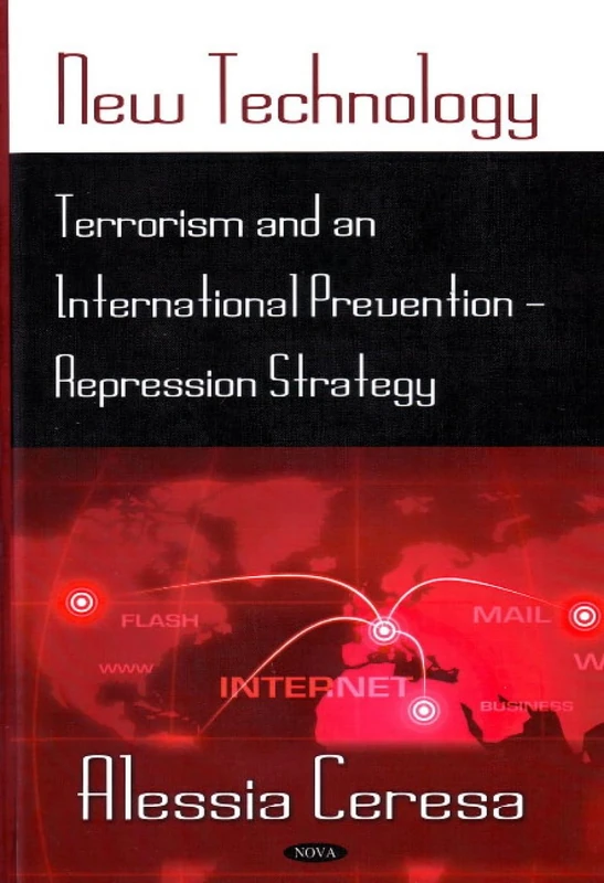 New Technology: Terrorism and an International Prevention-Repression Strategy