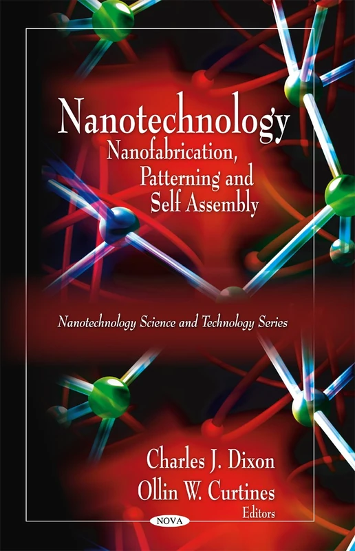 Nanotechnology: Nanofabrication, Patterning, and Self Assembly: Nanofabrication, Patterning, & Self Assembly