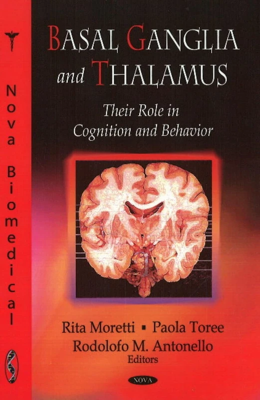 Basal Ganglia and Thalamus: Their Role in Cognition and Behavior