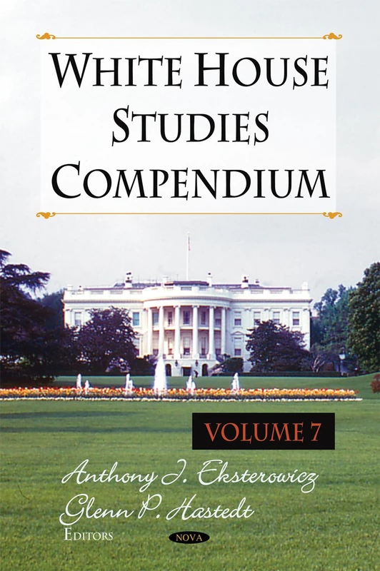 White House Studies Compendium: Volume 7