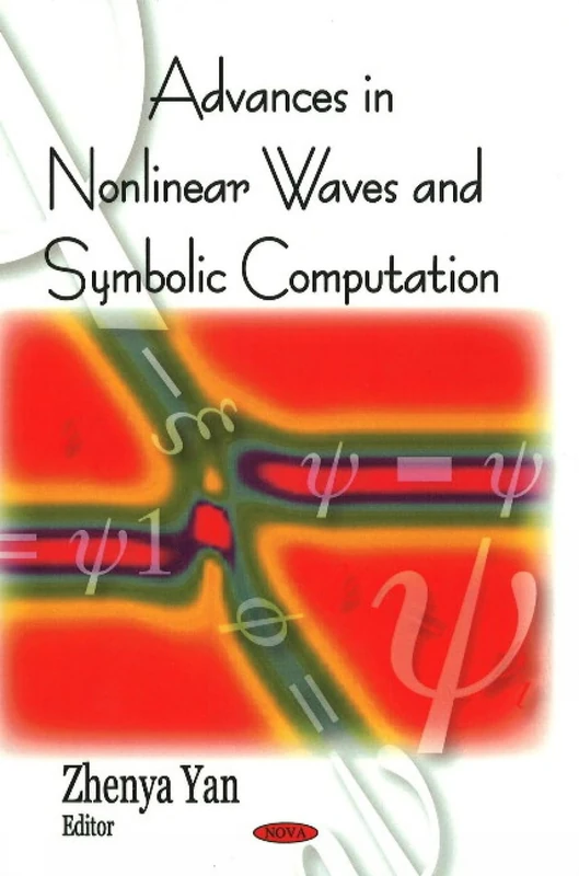 Advances in Nonlinear Waves and Symbolic Computation