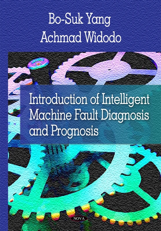 Intelligent Machine Fault Diagnosis and Prognosis - Nova Science