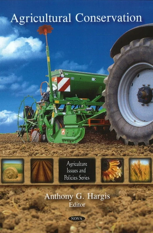 Agricultural Conservation (Agriculture Issues and Policies)