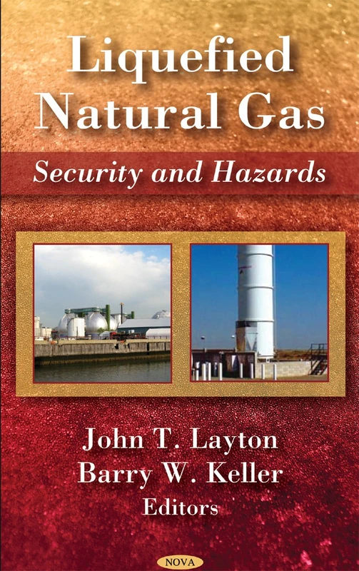 Liquefied Natural Gas: Security and Hazards: Security & Hazards