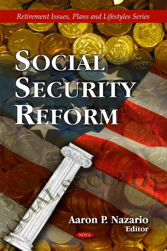 Social Security Reform (Retirement Issues, Plans and Lifestyles Series)