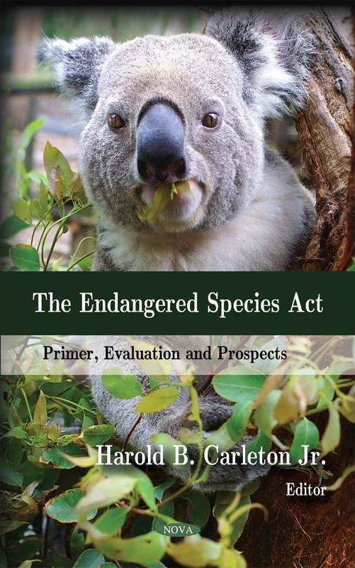 Endangered Species Act: Primer, Evaluation and Prospects: Primer, Evaluation & Prospects
