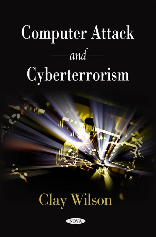 Computer Attack and Cyberterrorism