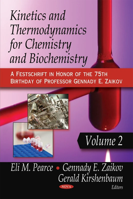 Kinetics and Thermodynamics for Chemistry and Biochemistry: v. 2: Volume Two