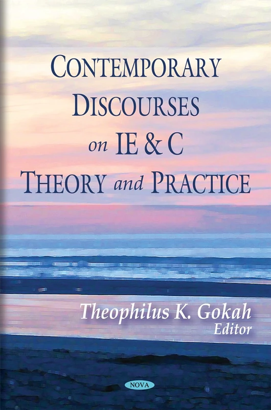 Contemporary Discourses on IE and C Theory and Practice