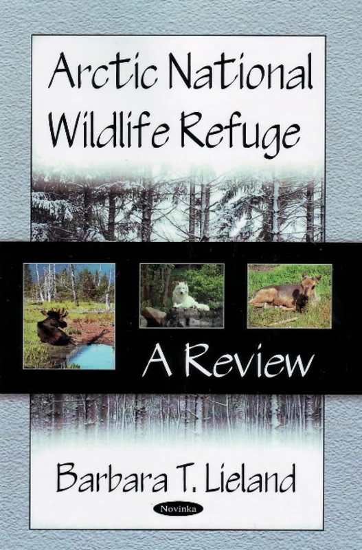 Arctic National Wildlife Refuge: A Review - Image 1