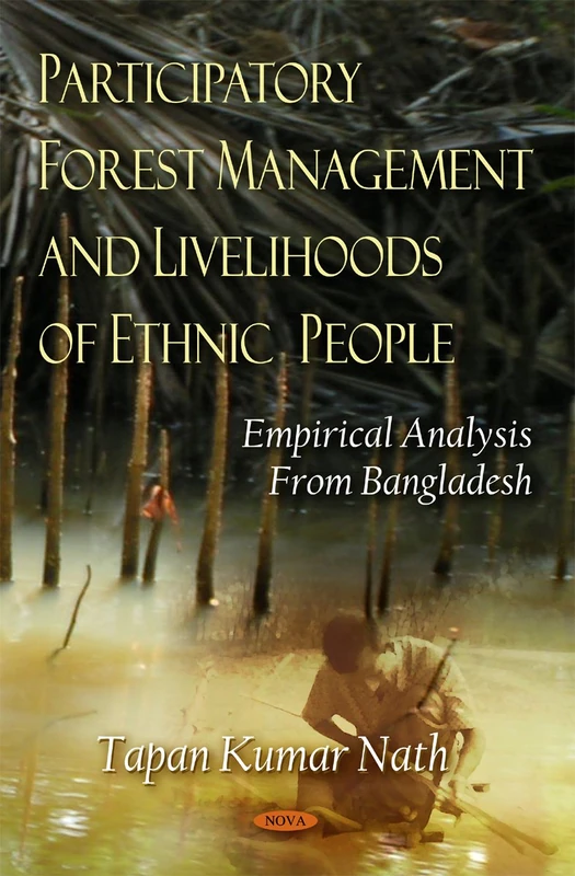 Participatory Forest Management and Livelihoods of Ethnic People: Empirical Analysis from Bangladesh