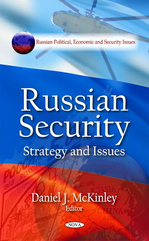 Russian Security: Strategy & Issues (Russian Political, Economic, and Security Issues)