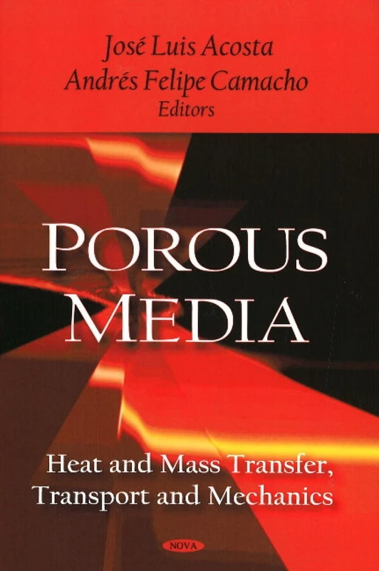 Porous Media: Heat and Mass Transfer, Transport and Mechanics
