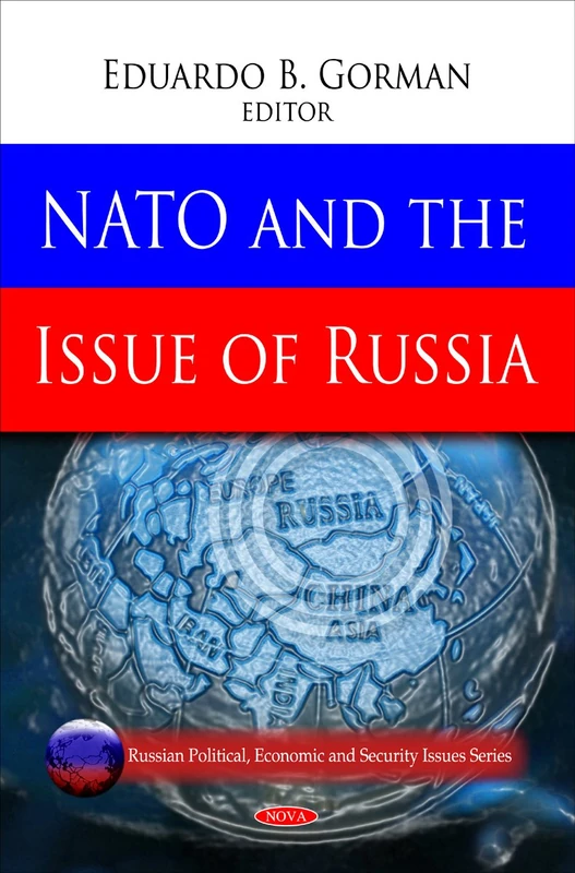 NATO and the Issue of Russia (Russian Political, Economic and Security Issues)