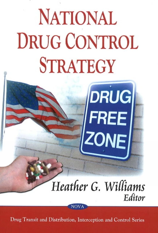 National Drug Control Strategy (Drug Transit and Distribution, Interception and Control)