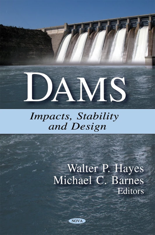 Dams: Impacts, Stability and Design