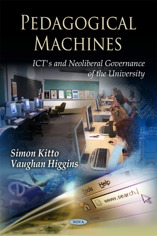 Pedagogical Machines: ICTs and Neoliberal Governance of the University