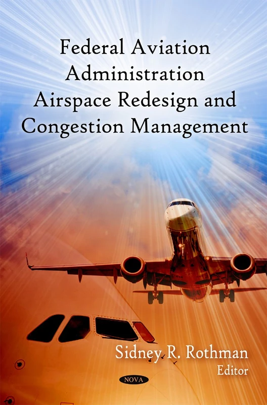 FAA Airspace Redesign and Congestion Management