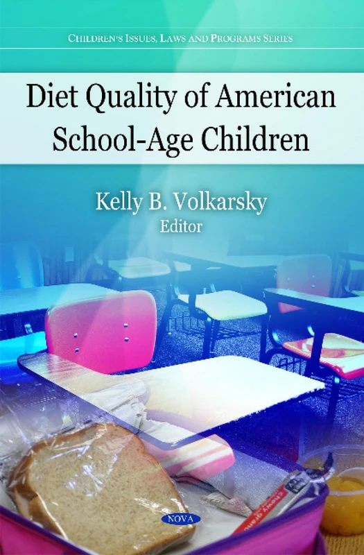 Diet Quality of American School-Age Children (Children's Issues, Laws and Programs)