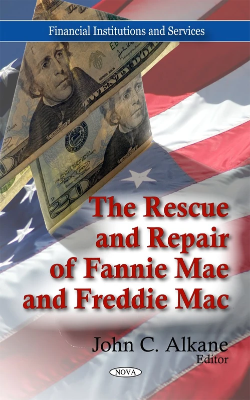 Rescue & Repair of Fannie Mae & Freddie Mac (Financial Institutuions and Services)