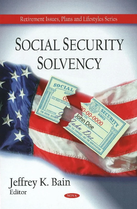 Social Security Solvency (Retirement Issues, Plan and Lifestyles)