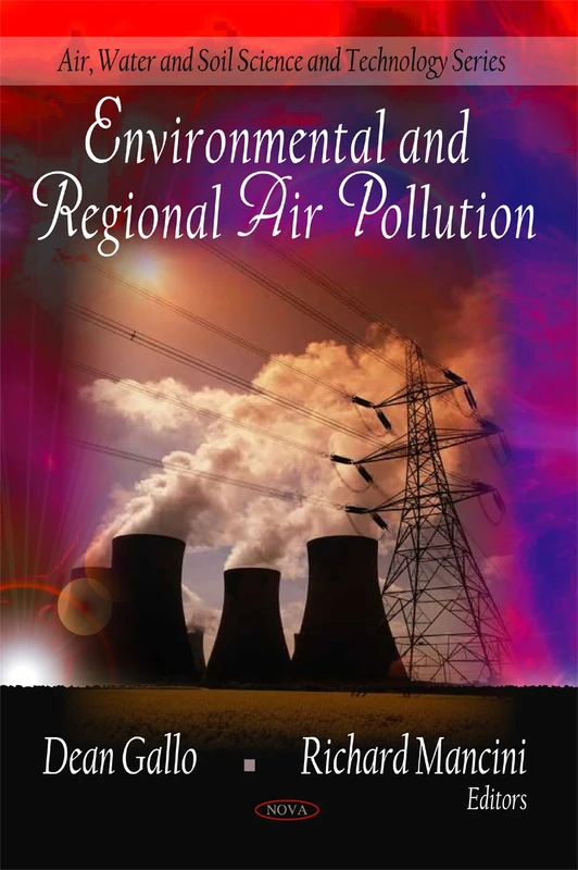 Environmental and Regional Air Pollution (Air, Water and Soil Science and Technolgy Series)