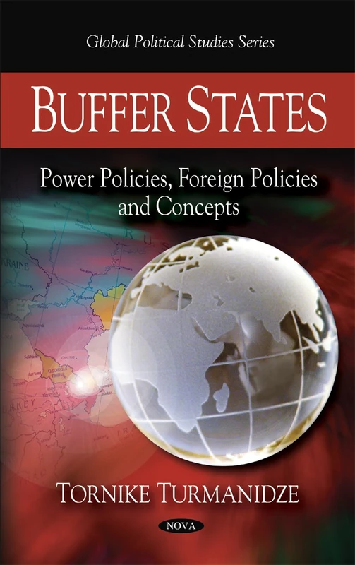 Buffer States: Power Policies, Foreign Policies and Concepts (Global Political Studies)