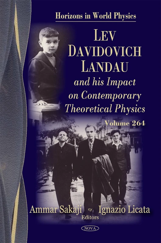 Lev Davidovich Landau and His Impact on Contemporary Theoretical Physics (Horizons in World Physics)