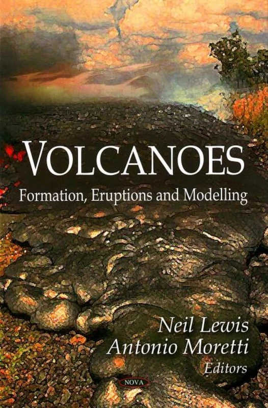 Volcanoes: Formation, Eruptions and Modelling